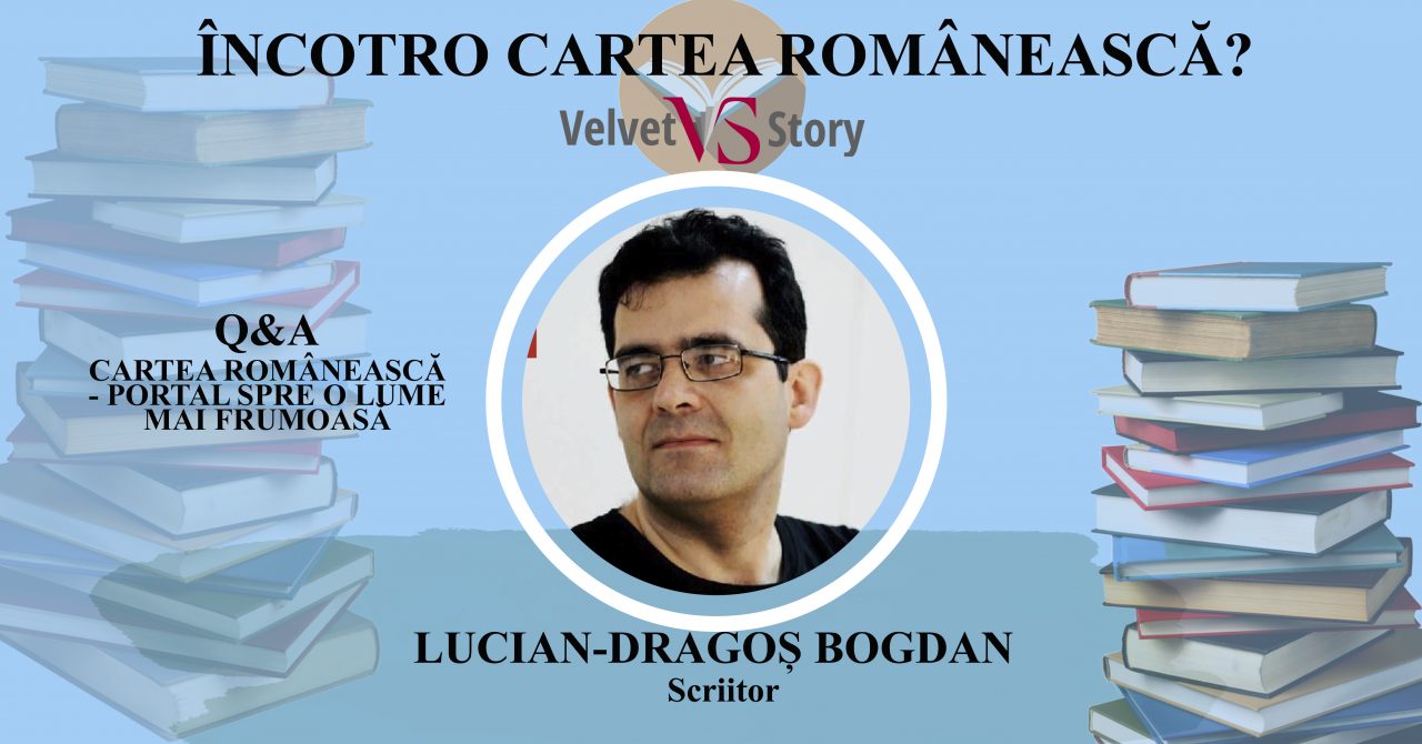 Autorul Lucian-Dragoș Bogdan, invitat în cadrul Încotro cartea românească?: „M-aș bucura să existe mai multe proiecte care să susțină în mod real autorii români.”