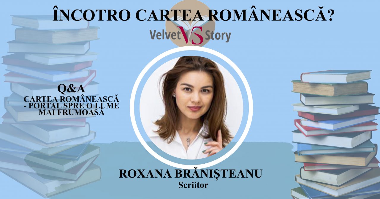 Autoarea Roxana Brănișteanu invitată în cadrul Încotro cartea românească?: „Eu m-am inspirat din personaje reale, din persoane din viața mea, din anturajul meu, la vremea la care am scris”