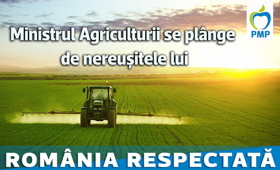 PMP îi cer ministrului Agriculturii să-și facă datoria față de fermieri și de agricultura românească: „Dacă nu e în stare, să lase locul specialiștilor”