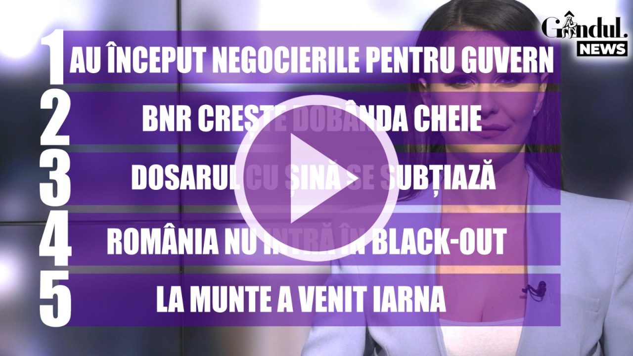 GÂNDUL NEWS. PNL, UDMR, minoritățile și PSD, negocieri pentru formarea noului guvern (VIDEO)