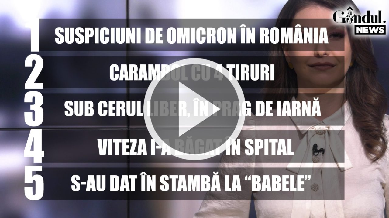 GÂNDUL NEWS. Două dintre persoanele repatriate din Africa de Sud sunt suspecte de infectare cu varianta Omicron a coronavirusului | VIDEO