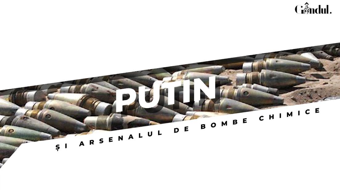 VIDEO | Putin și arsenalul de bombe chimice (DOCUMENTAR)