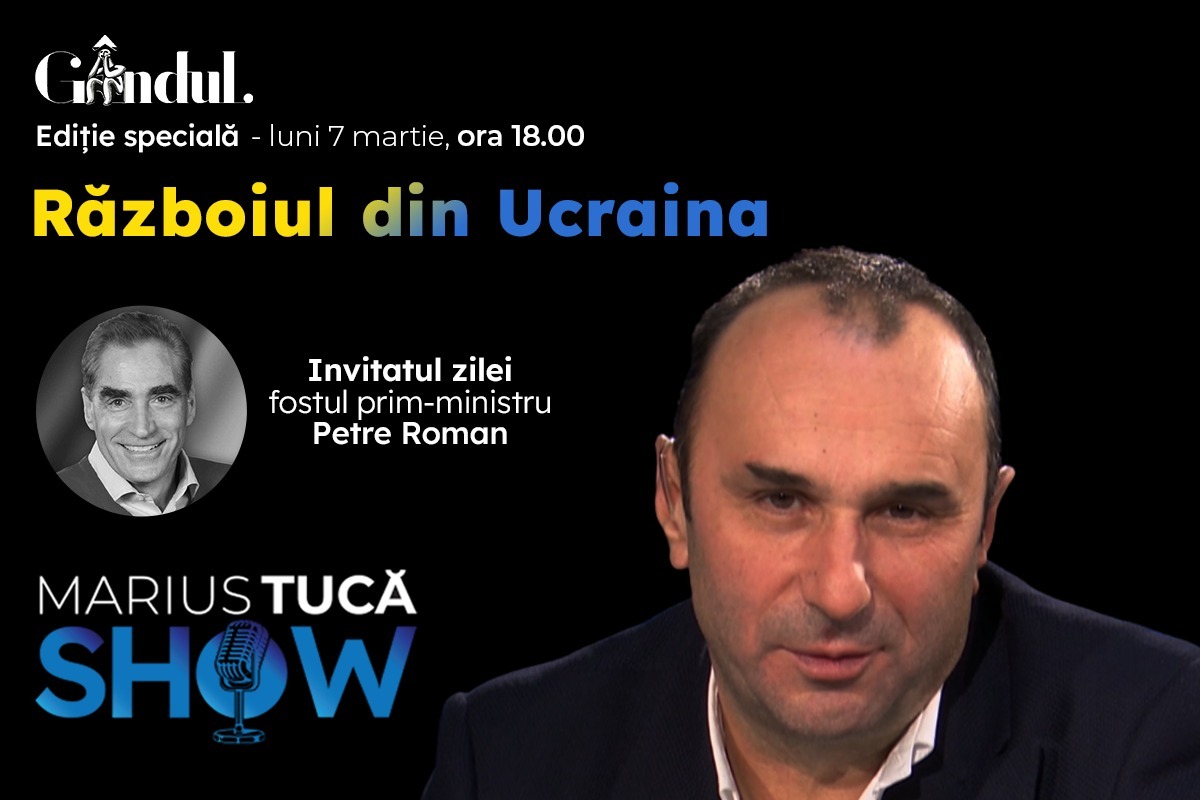 Petre Roman, invitat la Marius Tucă Show – ediție specială ”Războiul din Ucraina” pe gandul.ro