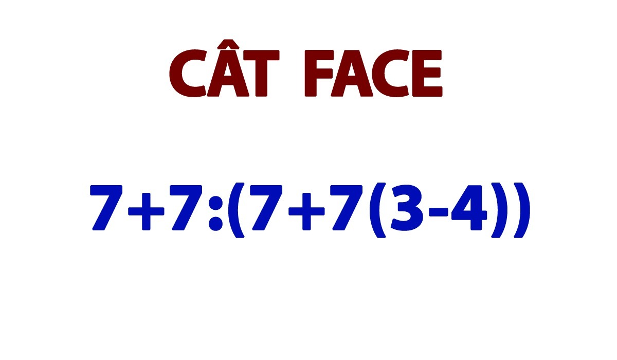 Testul IQ la care 99 din 100 de oameni greșesc | Cât face 7+7:(7+7(3-4))?