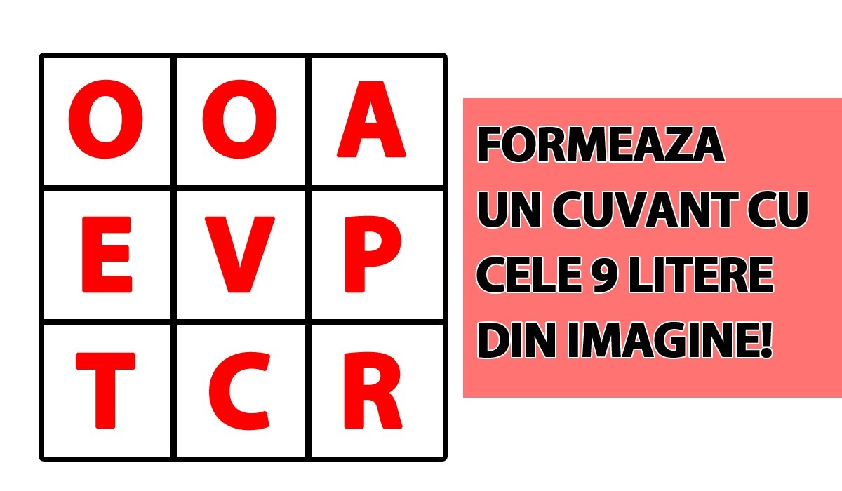 Test de inteligență de rezolvat în 2 minute | Formează un cuvânt cu toate cele 9 litere din imagine: O, O, A, E, V, P, T, C, R
