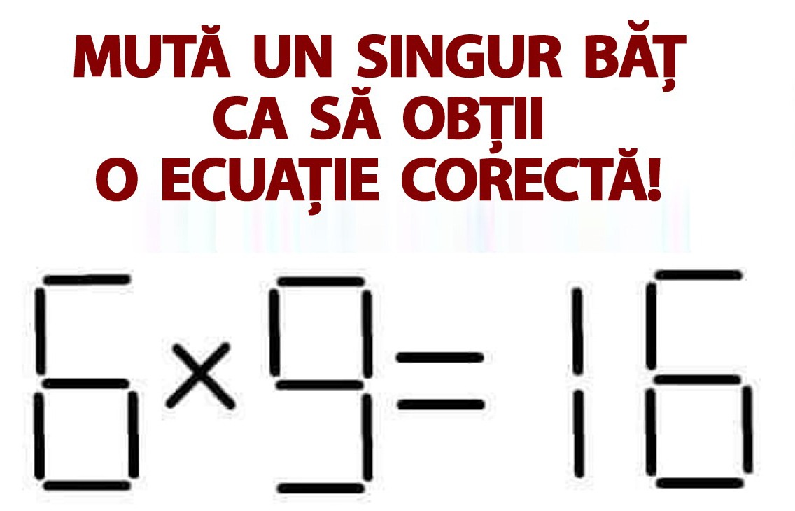 TEST IQ | Mută un singur băț, ca să obții o ecuație corectă!