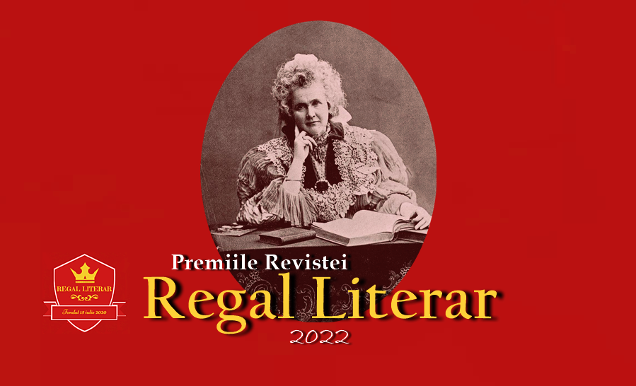 Premiile Revistei Regal Literar 2022 | S-a dat startul nominalizărilor: ”Fără inspirație, în mod real, nu poate exista nici evoluție, nici virtute, dar nici artă autentică”