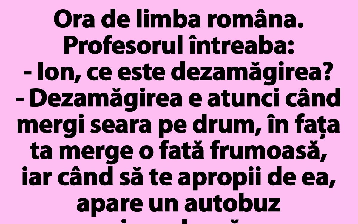 BANCUL ZILEI | „Bulă, ce este dezamăgirea?”
