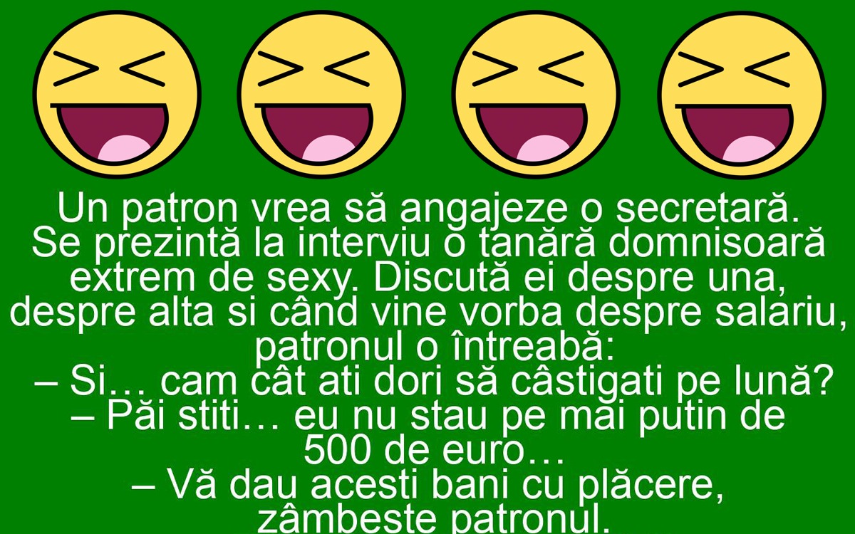 BANC | O secretară la interviu: „Păi știți.. eu nu stau pe mai puțin de 500 de euro”