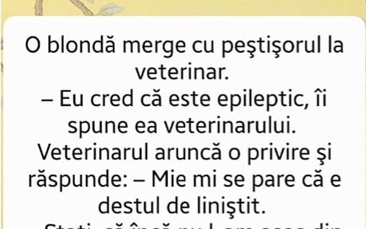 BANC | O blondă merge cu peștișorul la veterinar: „Cred că e epileptic”