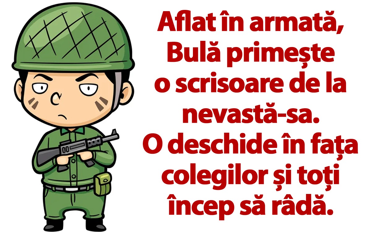 BANCUL ZILEI | Aflat în armată, Bulă primește o scrisoare de la nevastă-sa