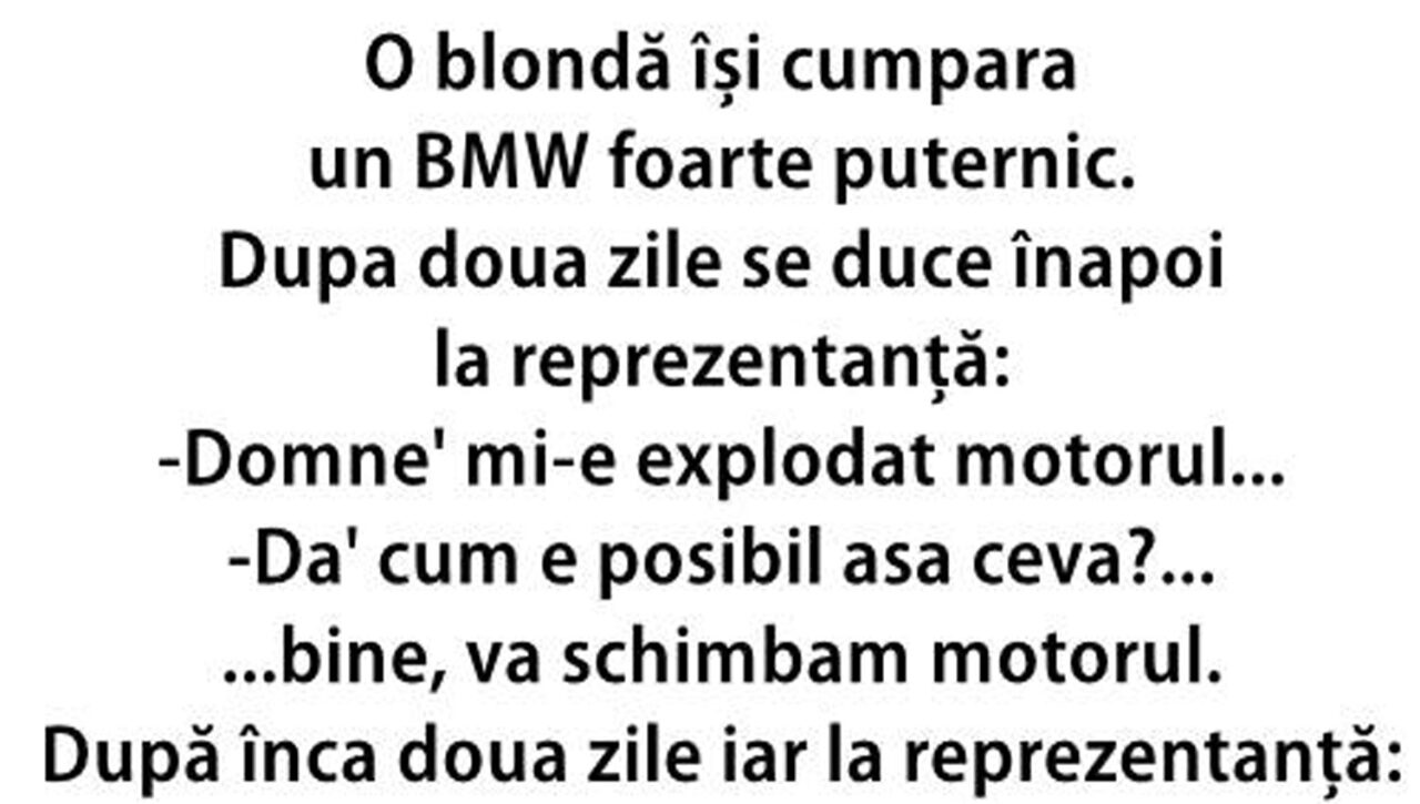 BANC | O blondă își cumpără un BMW foarte puternic. După 2 zile, se duce înapoi la reprezentanță: „Domne, mi-a explodat motorul!”