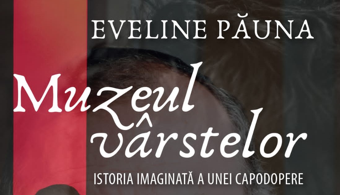 Lansare de carte la Bookfest 2022 | Eveline Păuna – ”Muzeul Vârstelor. Istoria imaginată a unei capodopere”