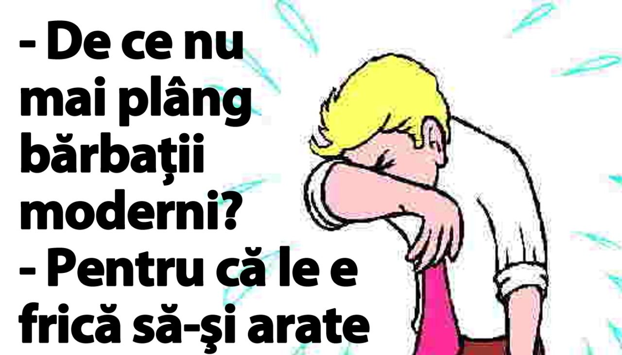 BANCUL ZILEI | De ce nu mai plâng bărbaţii moderni?