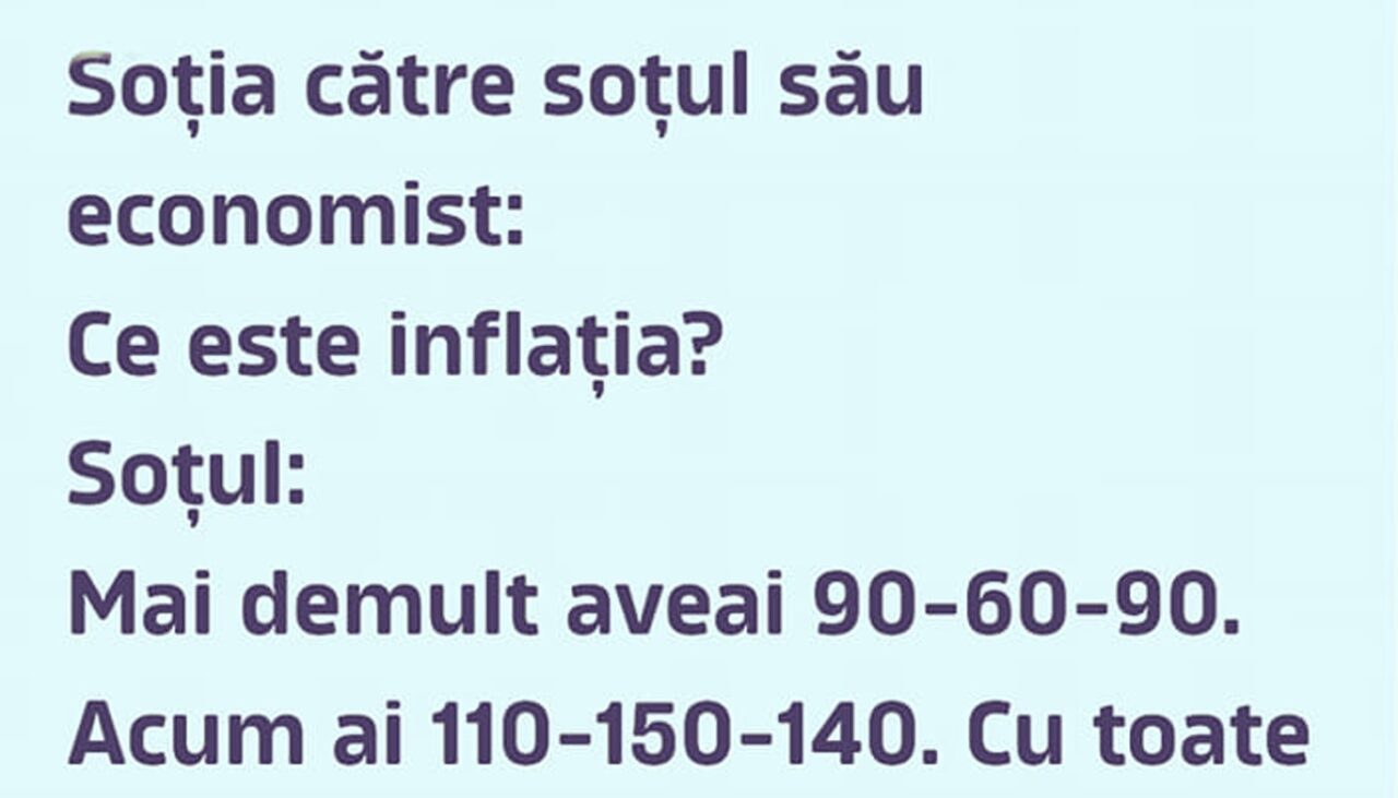 BANCUL ZILEI | Soția, către soțul economist: „Ce este inflația?”