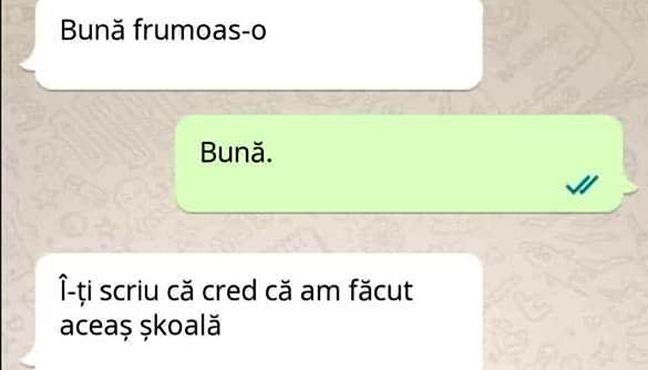 BANCUL ZILEI | „Bună frumoas-o! Î-ți scriu că cred că am făcut aceaș șkoală”