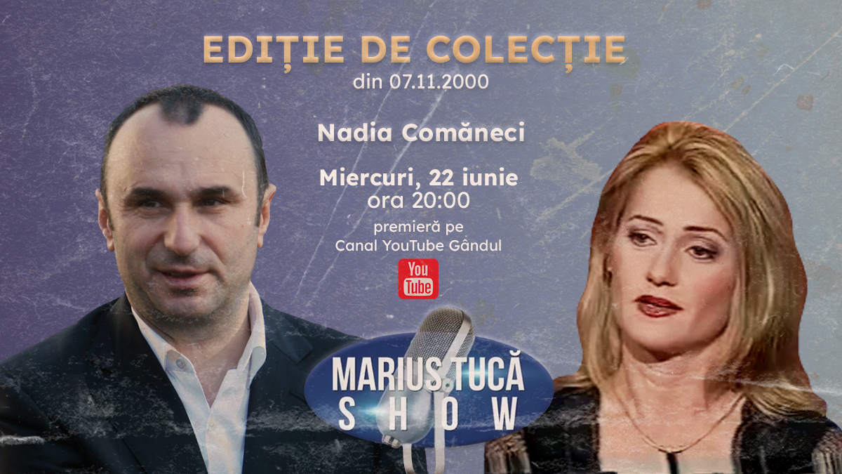 Marius Tucă Show începe miercuri de la ora 20.00 pe gandul.ro cu o nouă ediție de colecție. Invitată: Nadia Comăneci