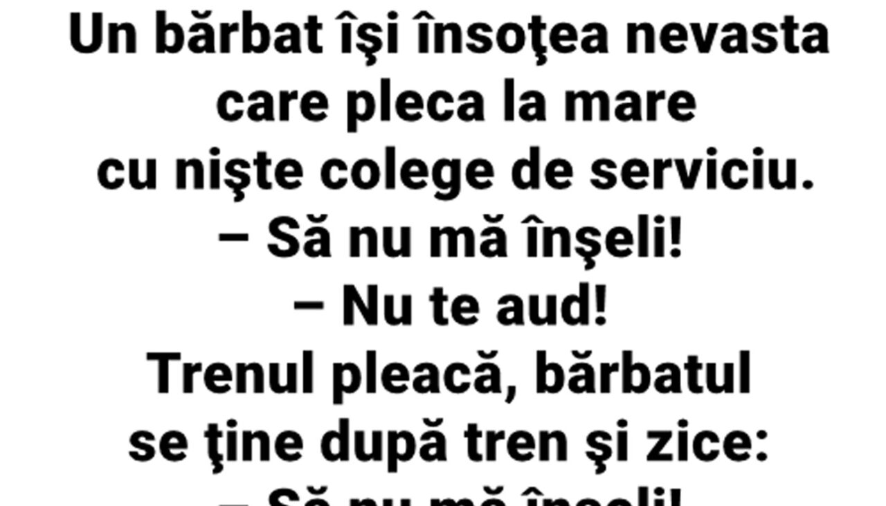 BANCUL ZILEI | „Să nu mă înșeli!”