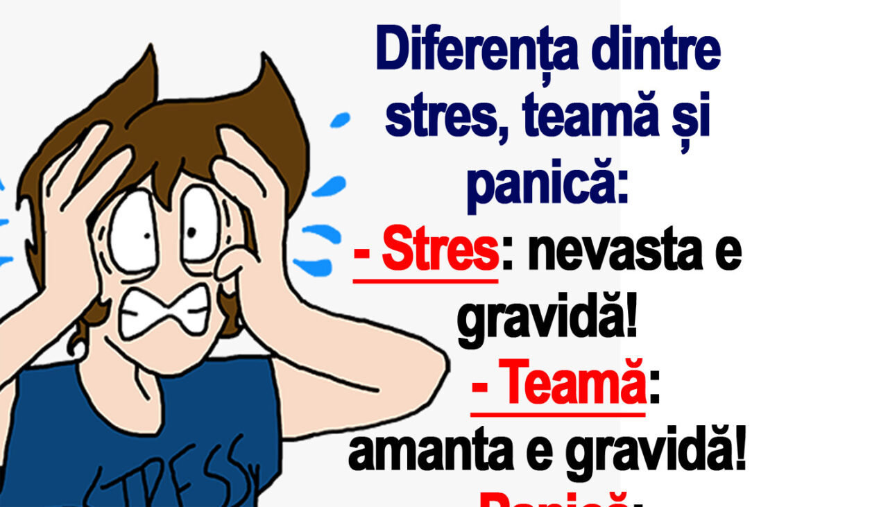 Bancul de miercuri | Care este diferența dintre stres, teamă și panică