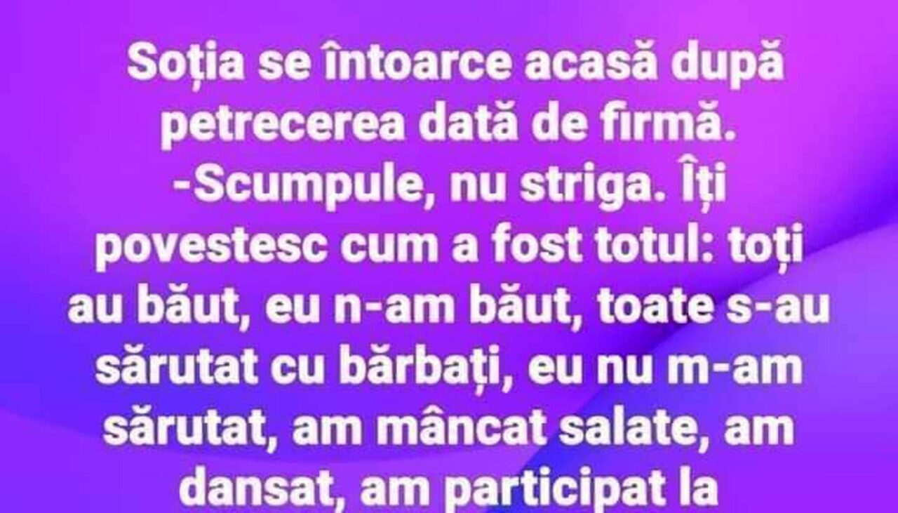 Bancul de sâmbătă | Soția se întoarce acasă, după petrecerea dată de firmă: „Toate s-au sărutat cu bărbați”