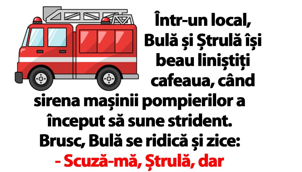 BANC | De ce fuge Bulă când aude sirena pompierilor