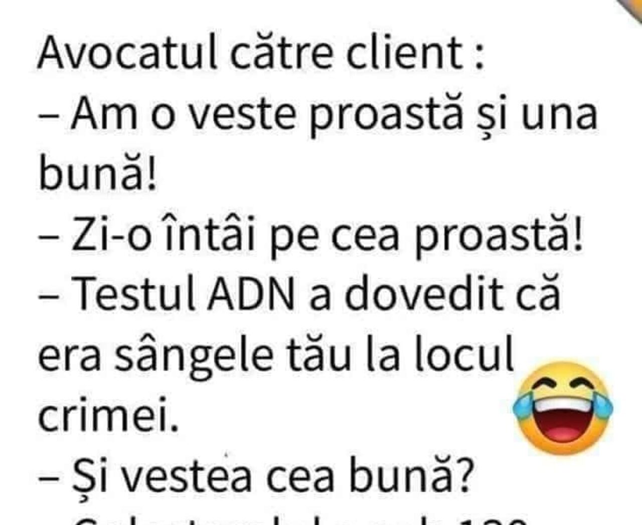 Bancul de sâmbătă | Avocatul către client: „Am o veste proastă și una bună!”