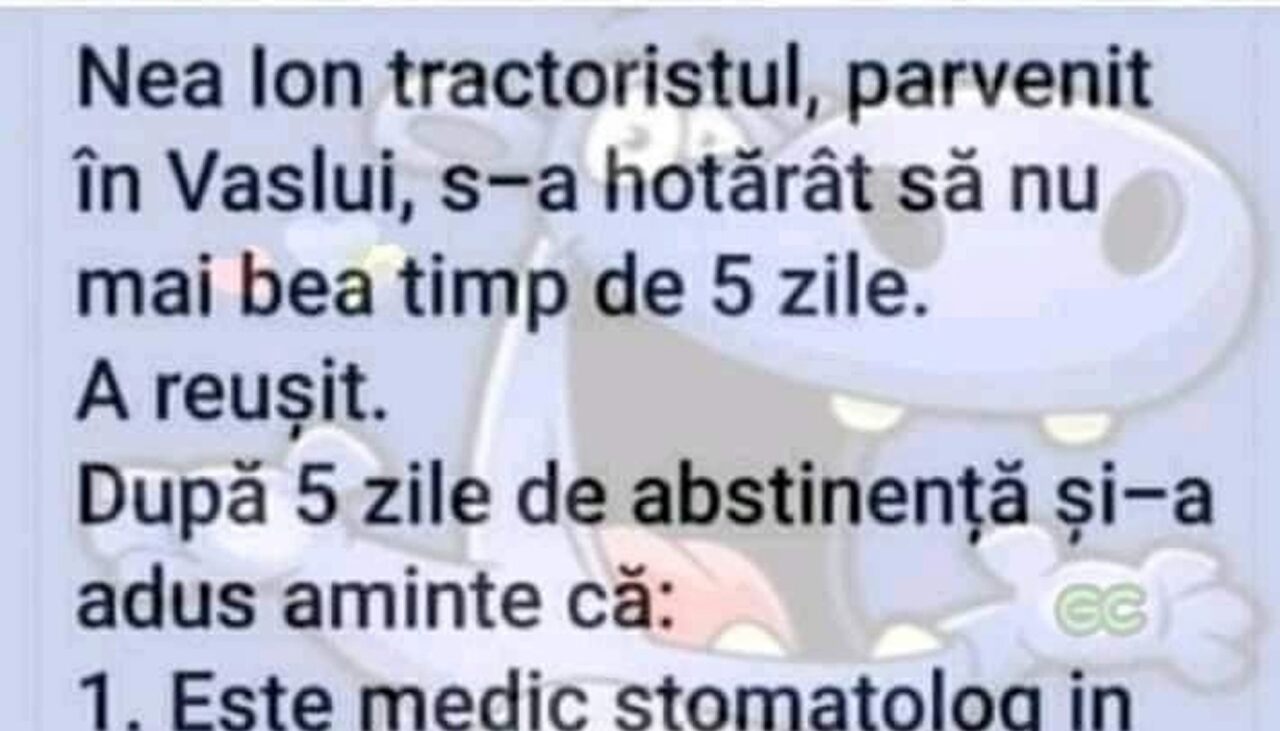 Bancul de joi | Nea Ion tractoristul, parvenit în Vaslui, a hotărât să nu mai bea 5 zile