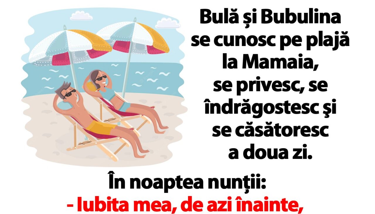 BANC | Bulă și Bubulina se cunosc pe plajă la Mamaia, se privesc, se îndrăgostesc şi se căsătoresc a doua zi
