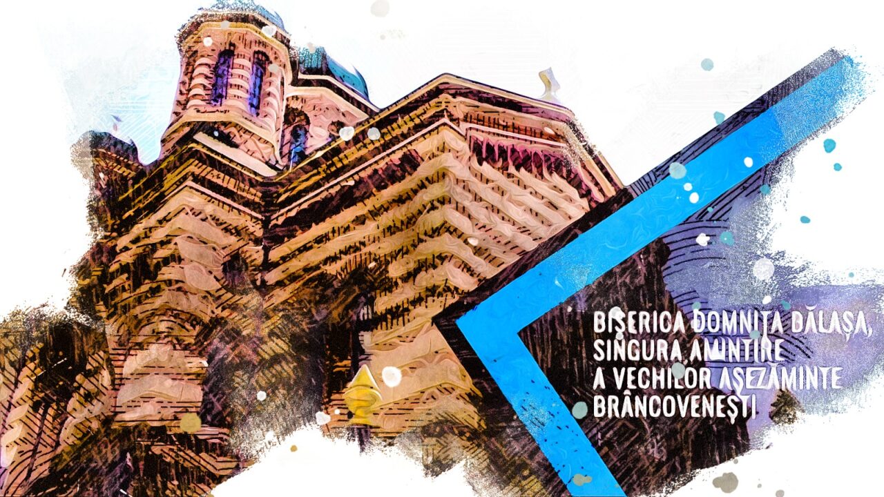 VIDEO Biserica Domnița Bălașa, singura amintire a vechilor așezăminte brâncovenești (DOCUMENTAR)