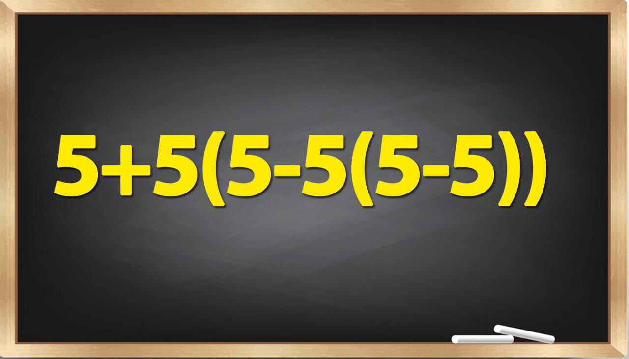 TEST IQ pentru persoanele cu inteligență superioară | Cât face 5+5(5-5(5-5))?