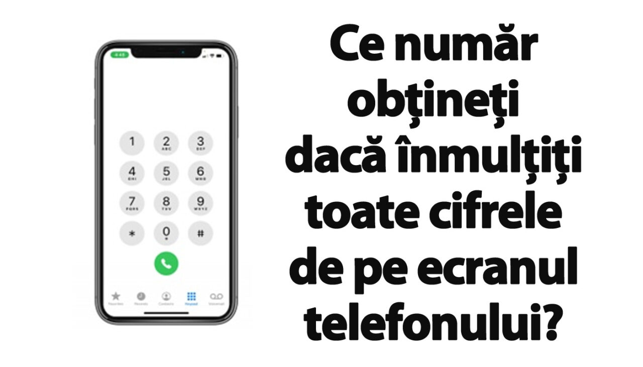 TEST IQ | Ce număr obțineți dacă înmulțiți toate cifrele de pe ecranul telefonului? Geniile răspund în 2 secunde