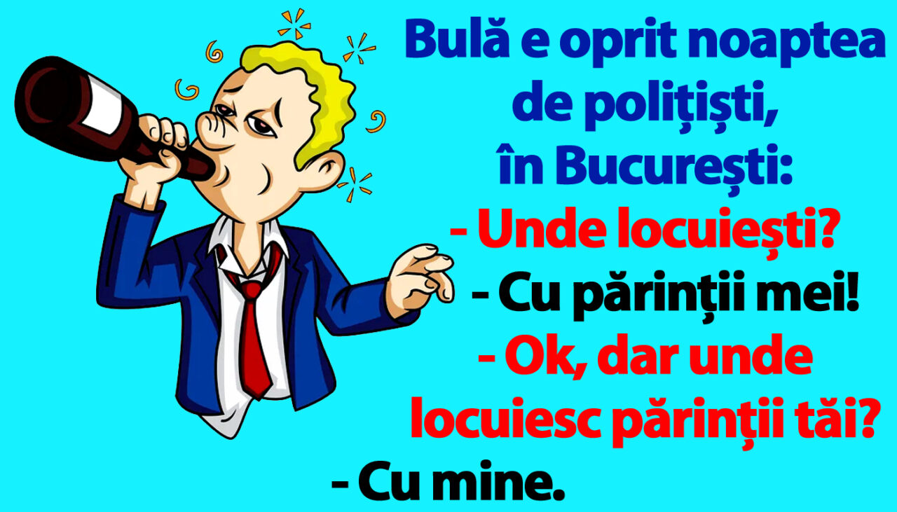 BANC | Bulă e oprit noaptea de polițiști, în București: „Unde locuiești?”