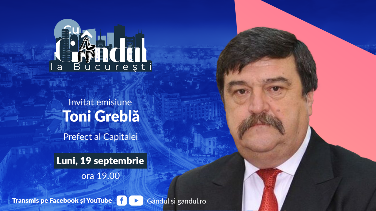 ‘’Cu Gândul la București’’ începe luni, 19 septembrie, de la ora 19.00