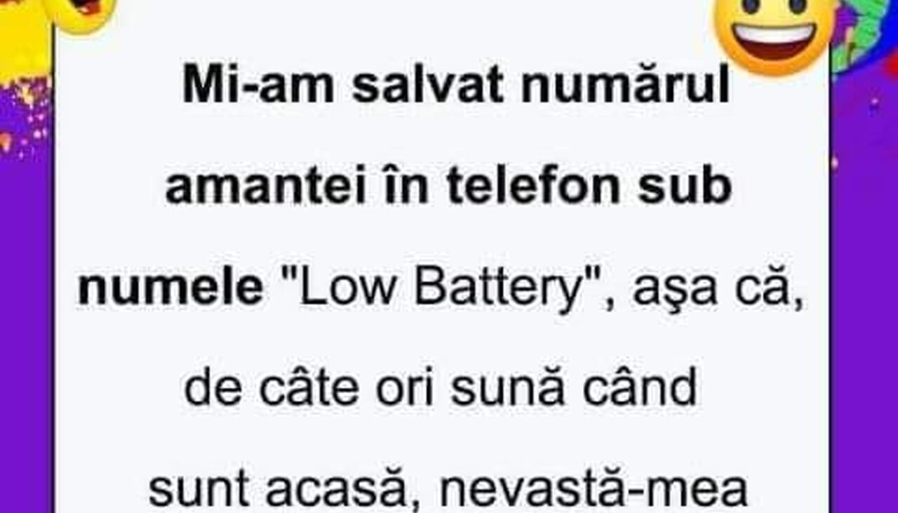 Bancul de miercuri| „Mi-am salvat numărul amantei în telefon sub numele «Low Battery»”