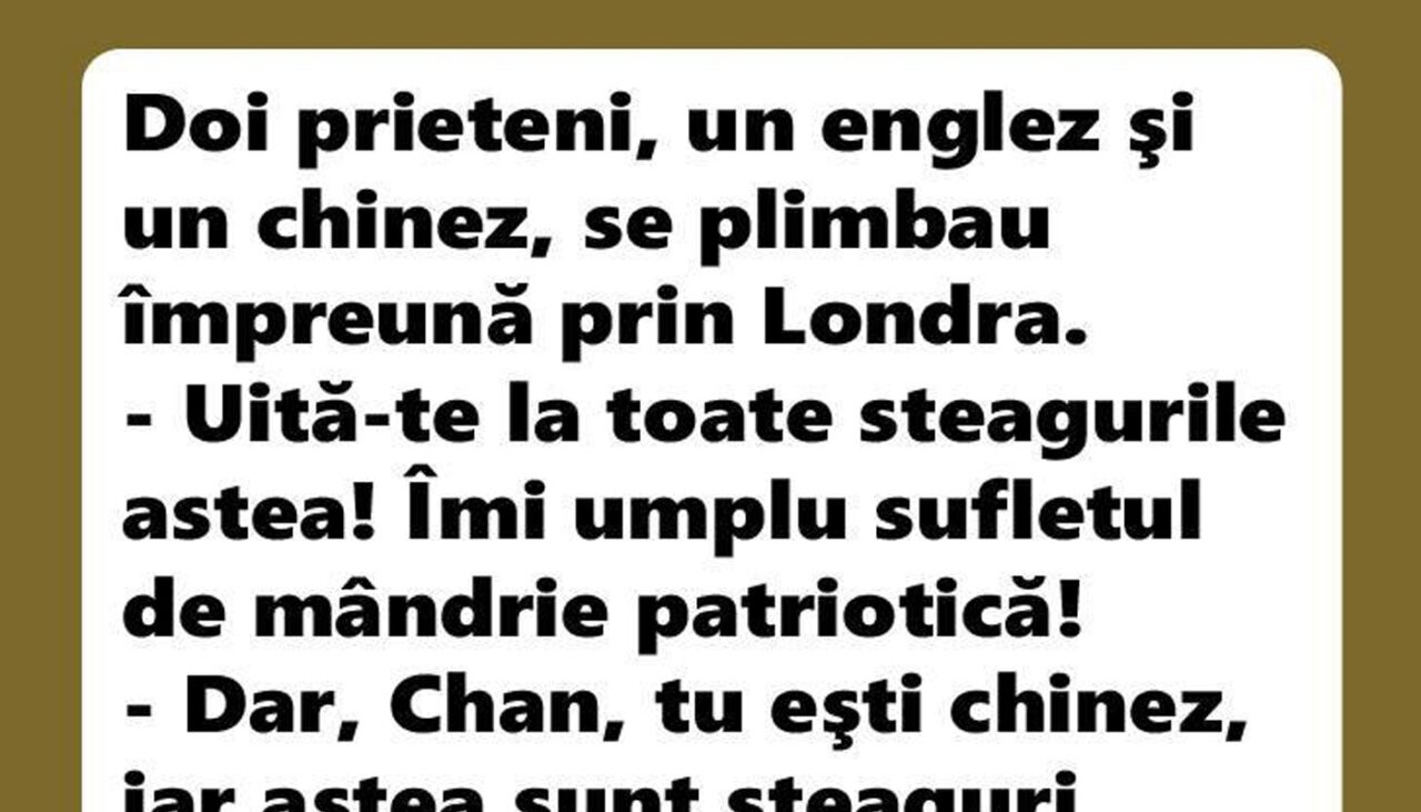 Bancul de joi | Un englez și un chinez se plimbau împreună prin Londra