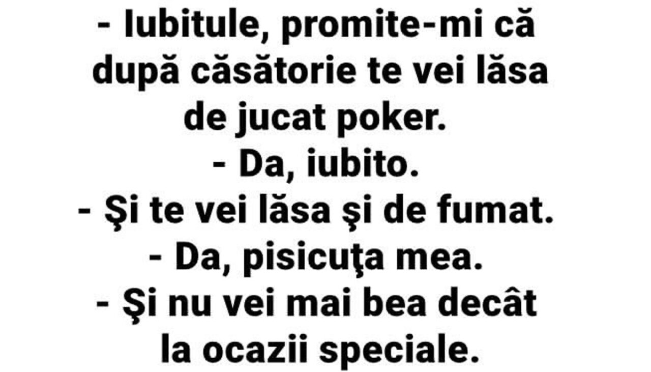 Bancul de luni | „Iubitule, promite-mi că, după căsătorie, te vei lăsa de poker”