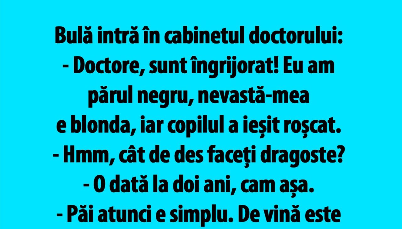 BANC | Bulă e îngrijorat: „Eu am părul negru, nevastă-mea e blonda, iar copilul a ieșit roșcat”