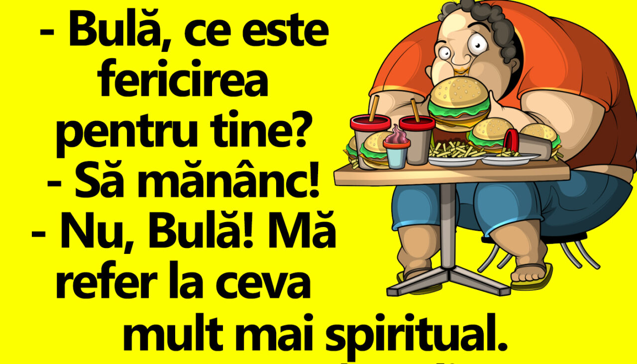 BANC | „Bulă, ce este fericirea pentru tine?”