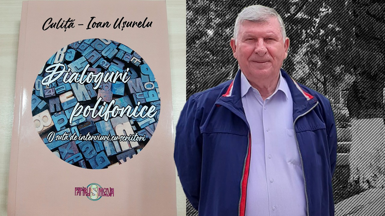 Lansare de carte | Culiță-Ioan Ușurelu – ”Dialoguri polifonice. O sută de interviuri cu scriitori”