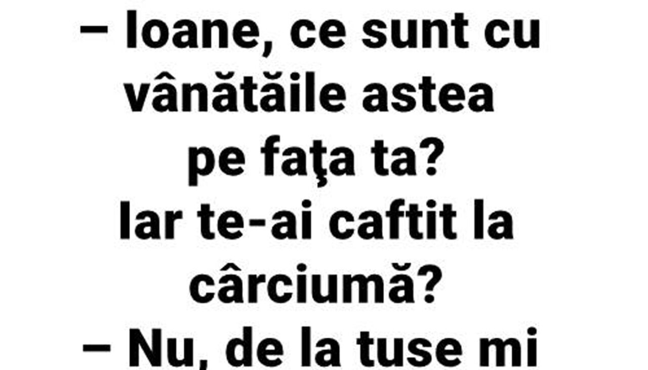 Bancul de duminică | „Ioane, ce sunt cu vânătăile astea pe fața ta?”