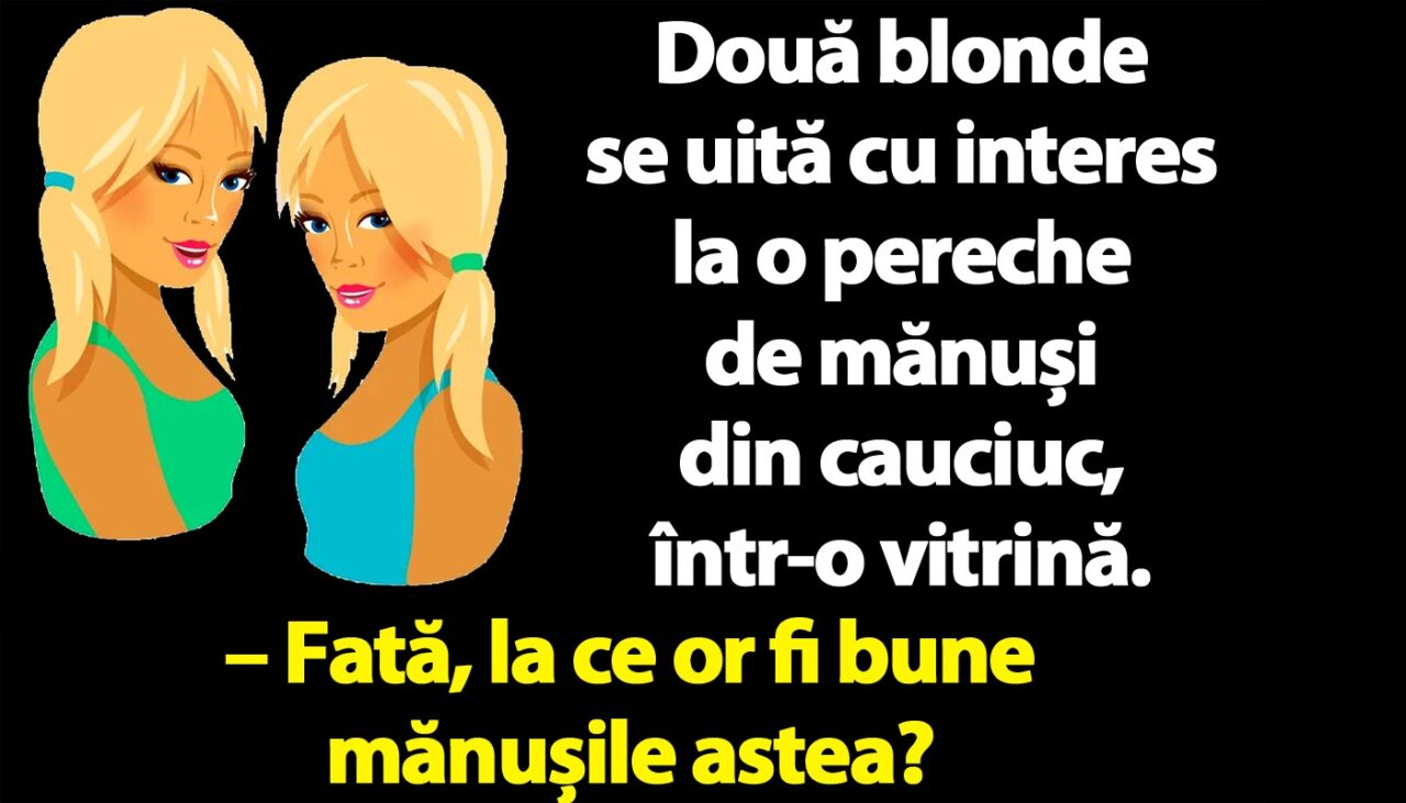Bancul de sâmbătă | Două blonde se uită cu interes la o pereche de mănuși din cauciuc, într-o vitrină
