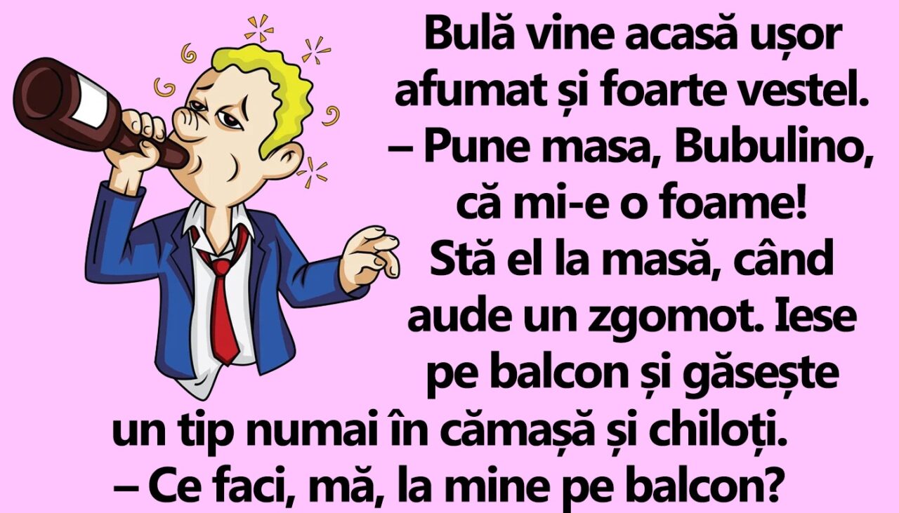 BANC | Bulă vine acasă ușor afumat și foarte vesel. Găsește un tip pe balcon