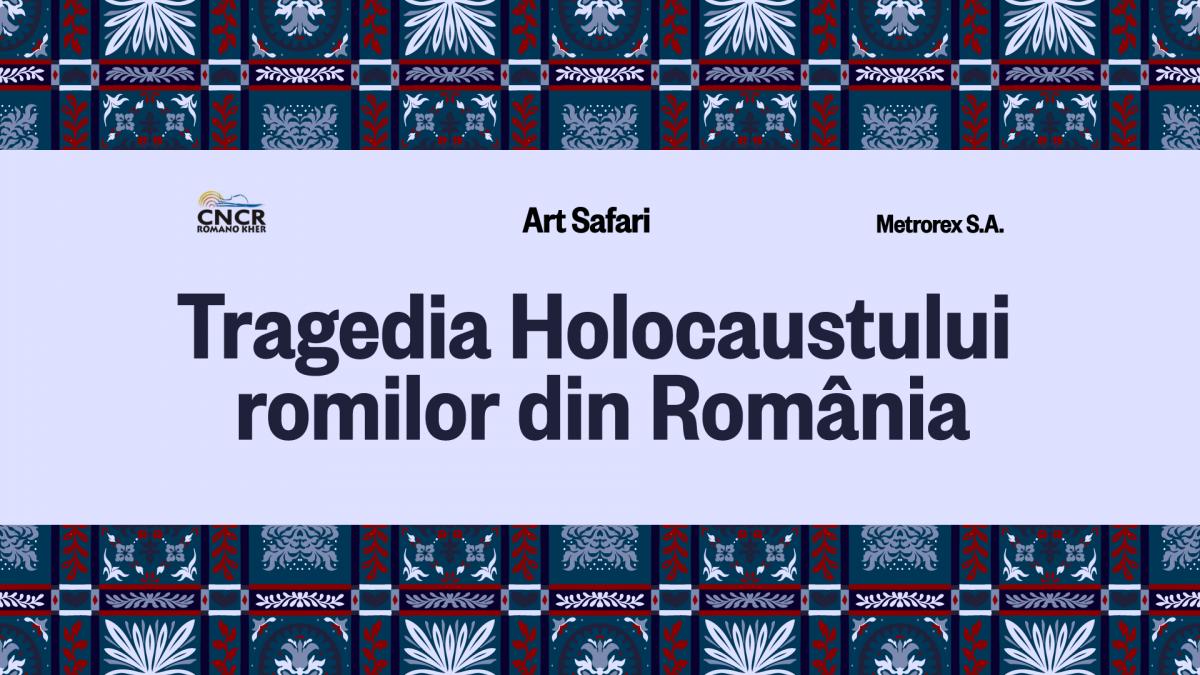 Expoziţia video „Lucrurile despre care nu vorbim – Holocaustul romilor”, în stațiile de metrou, până pe 21 noiembrie