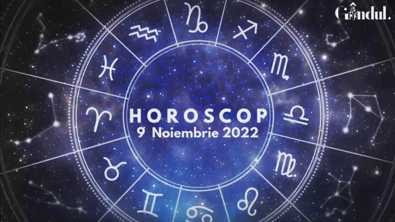 Horoscop miercuri, 9 noiembrie 2022