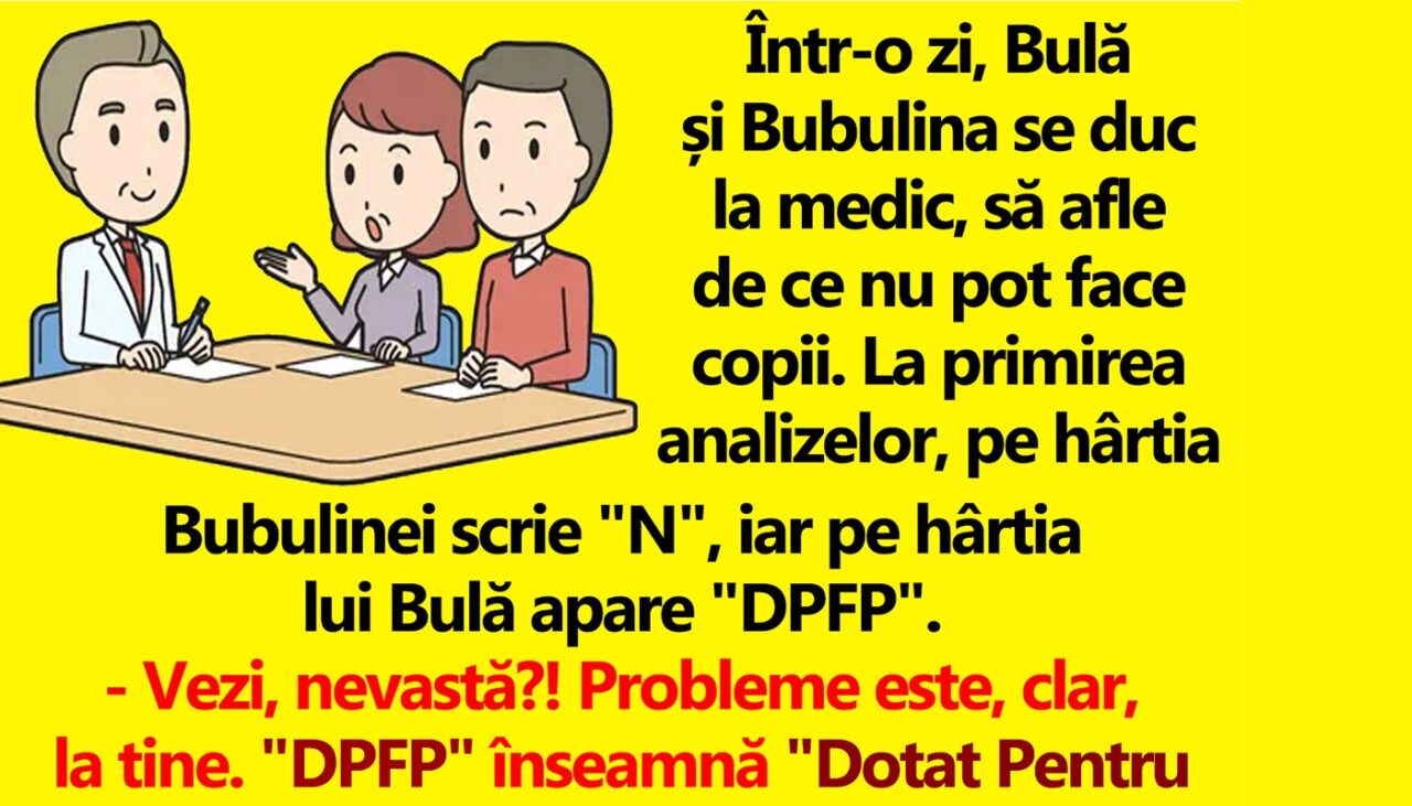 BANCUL ZILEI | Bulă și Bubulina se duc la medic ca să afle de ce nu pot face copii