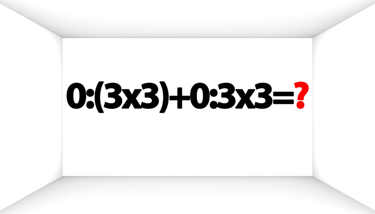 Test IQ pentru matematicieni | Cât face: 0:(3×3)+0:3×3? Geniile răspund corect în 2 secunde!