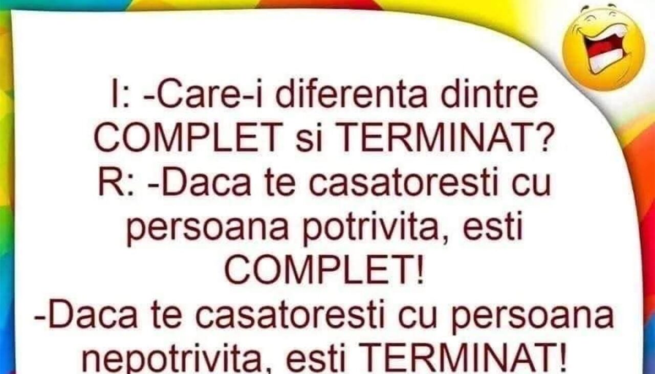 Bancul de joi | „Care este diferența dintre COMPLET și TERMINAT”