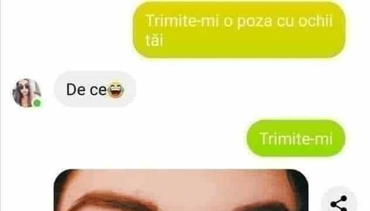 Bancul de miercuri | „Trimite-mi o poză cu ochii tăi!”