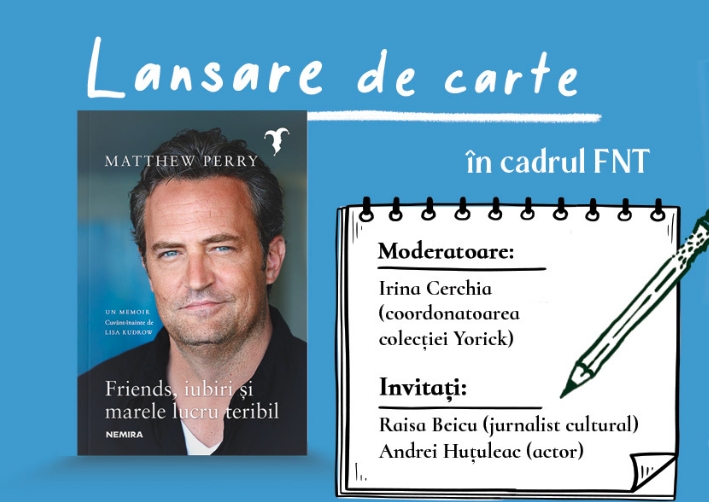 Cartea „Friends, iubiri și marele lucru teribil”, de Matthew Perry, va fi lansată pe 12 noiembrie, în cadrul FNT