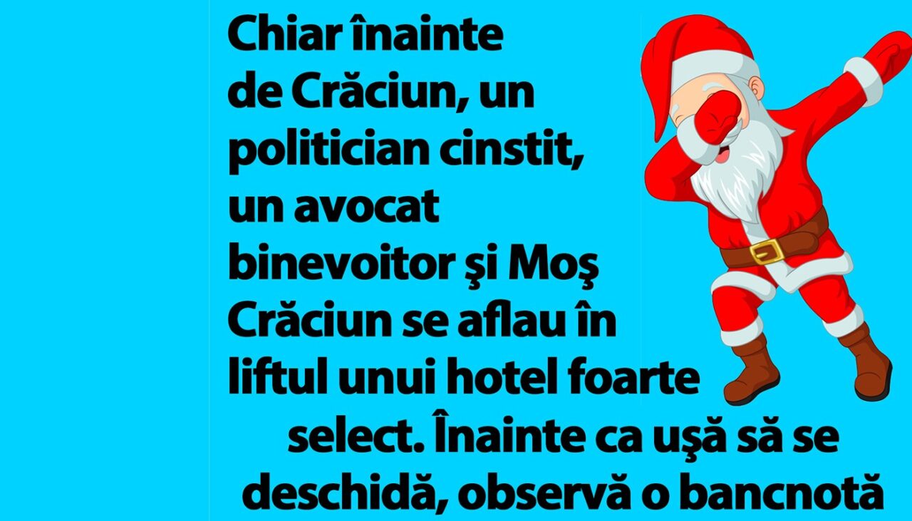 Bancul de sâmbătă | Un politician cinstit, un avocat binevoitor şi Moş Crăciun se aflau în liftul unui hotel select